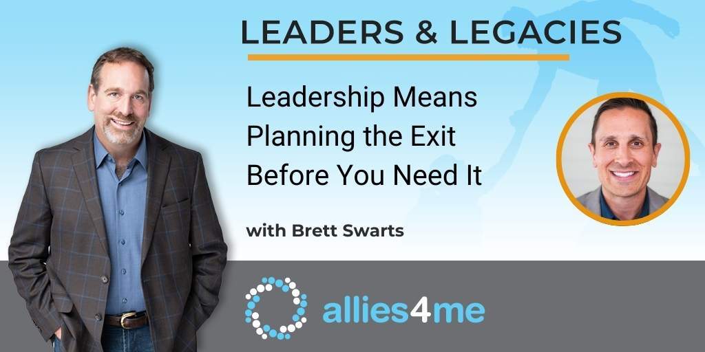 Bret Raftery Episode #261: Leadership Means Planning the Exit Before You Need It ...